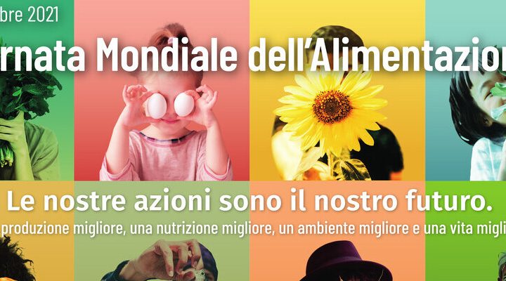 16 Ottobre: Giornata mondiale dell’alimentazione 2021