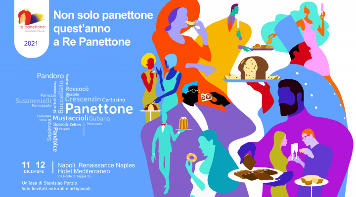 Re Panettone 2021: l’evento più atteso torna a Napoli l'11-12 dicembre